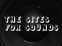 The sites for sounds